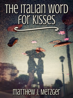 cover image of The Italian Word for Kisses